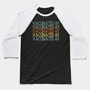 Vaccinated AF Vaccine Virus Pro vaccination definition Baseball T-Shirt